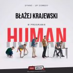 Stand up „Human” Błażeja Krajewskiego